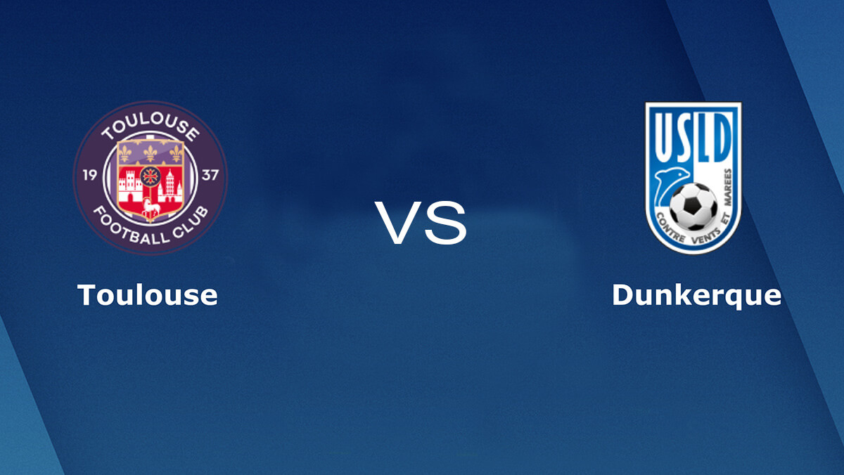 Toulouse vs Dunkerque